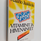 Kaarlo Jaakkola : Parantavat vitamiinit ja hivenaineet : ... - pikkukuva 1