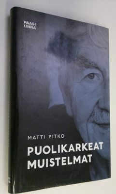 Matti Pitko : Puolikarkeat muistelmat