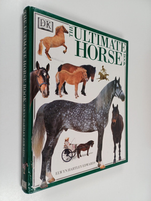 Elwyn Hartley Edwards : The Ultimate Horse Book