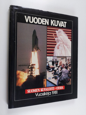 Suomen kuvalehti : vuoden kuvat 1981