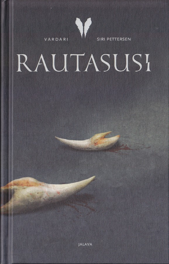 Siri Pettersen: Rautasusi (sid.1p. Jalava 2021)