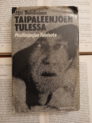 Alpo Reinikainen - Taipaleenjoen tulessa (sid.)