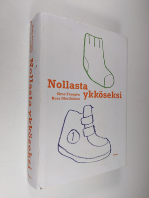 Simo Frangen ym. : Nollasta ykköseksi : isän ja äidin päi...