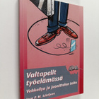 Joep P. M. Schrijvers : Valtapelit työelämässä : vehkeily... - pikkukuva 1