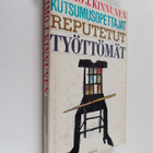 Raimo J. Kinnunen : Kutsumusopettajat : reputetut : tyött... - pikkukuva 1