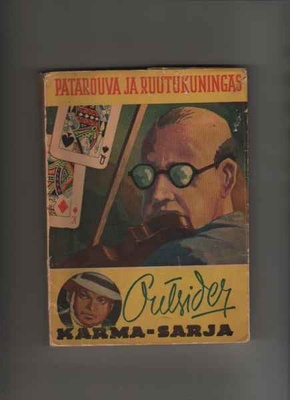 Outsider: Patarouva ja ruutukuningas, Otava 1945, nid., K3