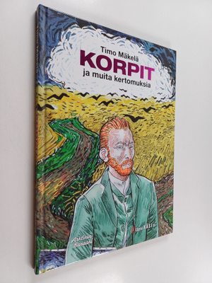 Timo Mäkelä : Korpit ja muita kertomuksia