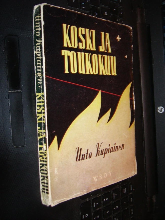 Unto Kupiainen : Koski ja toukokuu ( 1 p. 1945 ) SIGNED !