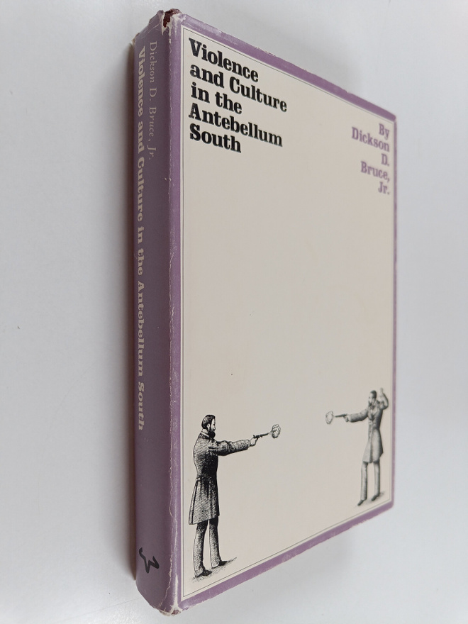 Dickson D. Bruce : Violence and Culture in the Antebellum...