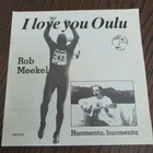 Rob Meekel - I Love You Oulu - pikkukuva 1