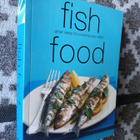 Fish Food: Great ideas for cooking your catch - pikkukuva 1