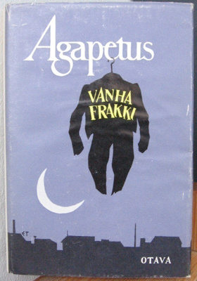 Agapetus: Vanha frakki, Otava 1967. 310 s.