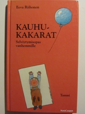 Eeva Riihonen • Kauhukakarat • Selviytymisopas vanhemmille