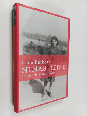 Lena Einhorn : Ninas reise - en overlevelseshistorie
