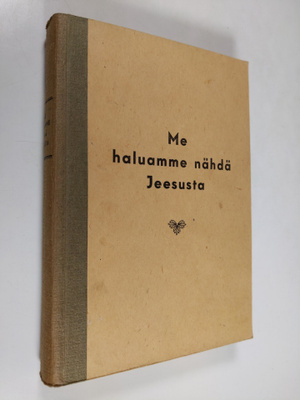 "Me haluamme nähdä Jeesusta" : Jeesuksen elämän tutkimise...