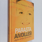 Katja Keränen ym. : Parasta aivoillesi : ohjeita aivojen ... - pikkukuva 1