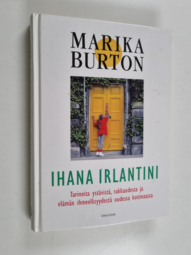 Marika Burton : Ihana Irlantini : tarinoita ystävistä, ra...