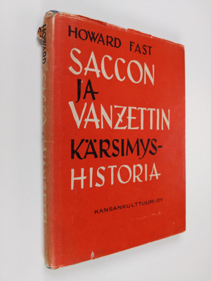 Howard Fast : Saccon ja Vanzettin kärsimyshistoria : tari...