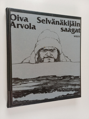 Oiva Arvola : Selvänäkijäin saagat