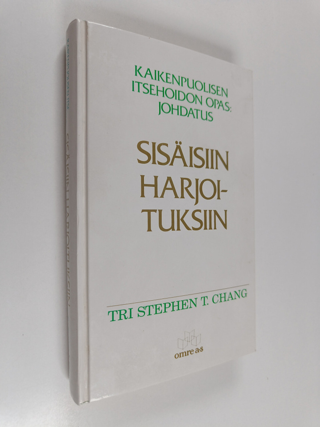 Stephen T. Chang : Kaikenpuolisen itsehoidon opas : johda...