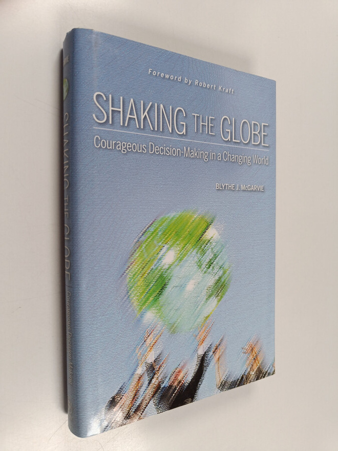 Blythe J. McGarvie : Shaking the globe : courageous decis...