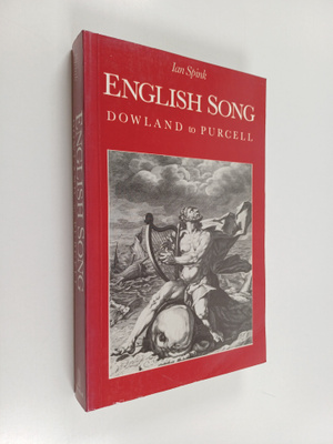 Ian Spink : English Song : Dowland to Purcell