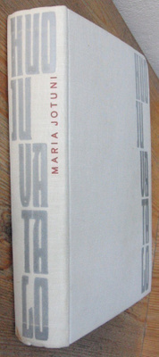 Maria Jotuni: Huojuva talo, Otava 1963. 577 s.