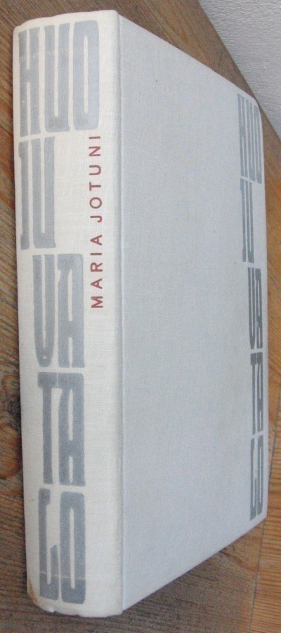 Maria Jotuni: Huojuva talo, Otava 1963. 577 s.
