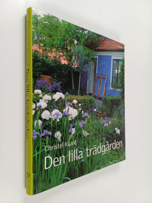 Christel Kvant : Den lilla trädgården