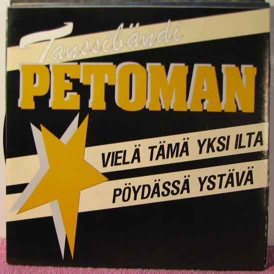 Single: Petoman - Vielä tämä yksi ilta / Pöydässä ystävä