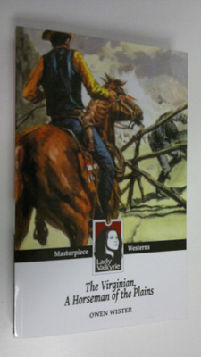 Owen Wister : The Virginian, A Horseman of the Plains