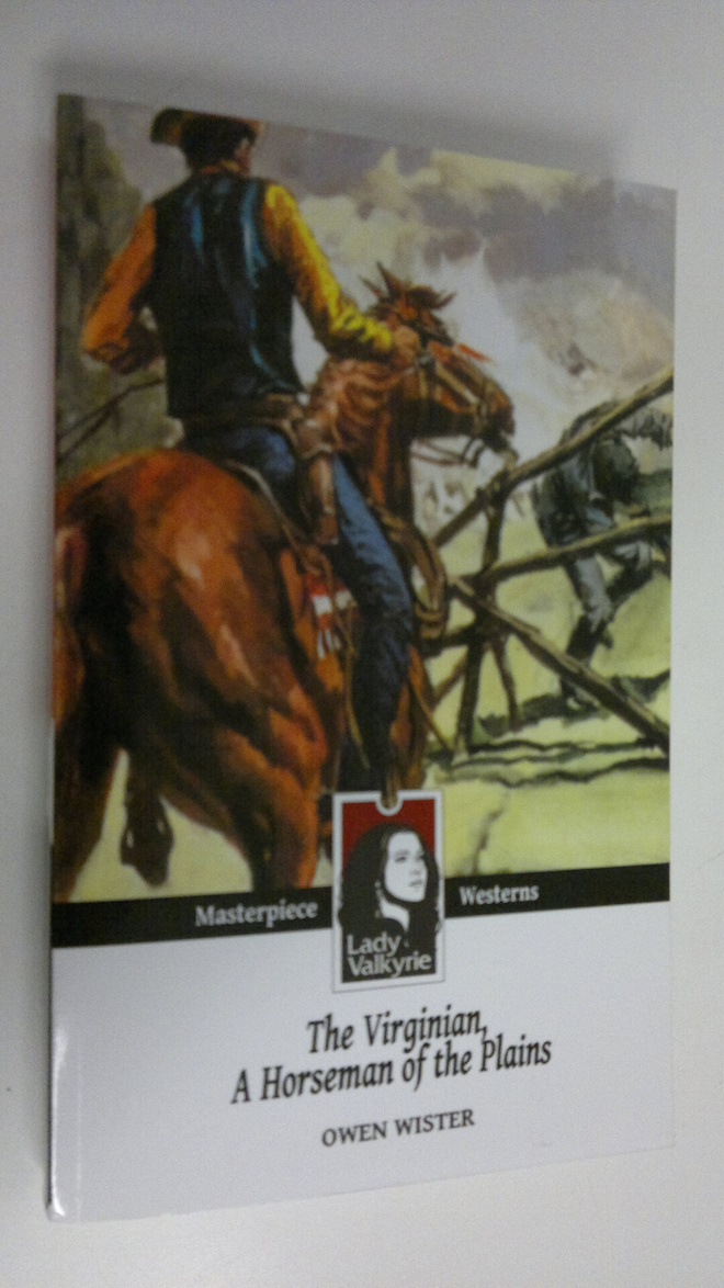 Owen Wister : The Virginian, A Horseman of the Plains