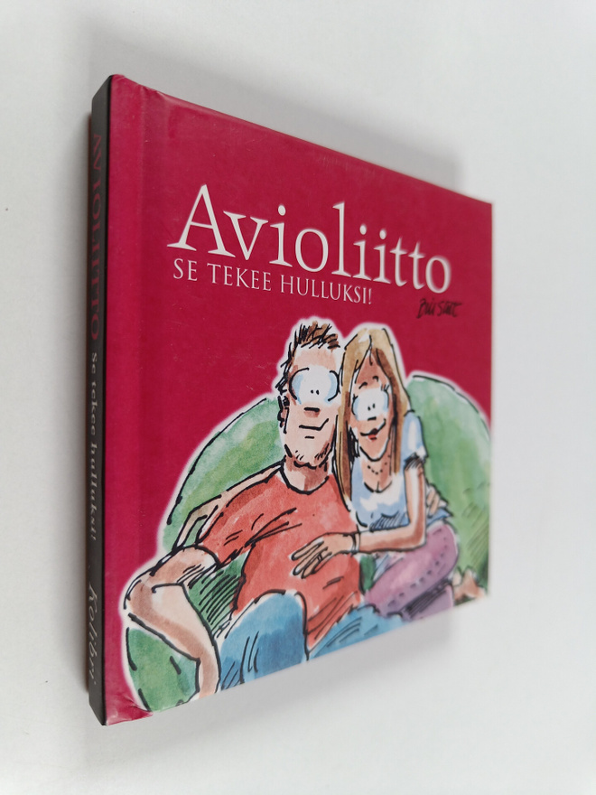 Bill Stott : Avioliitto : Se tekee hulluksi!