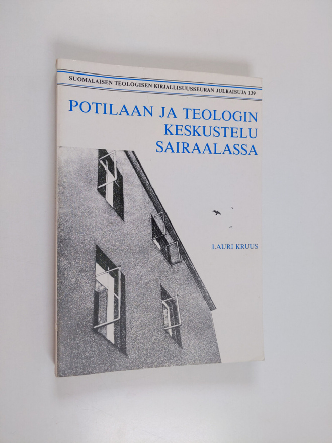 Lauri Kruus : Potilaan ja teologin keskustelu sairaalassa