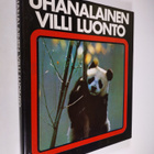 Uhanalainen villi luonto : Maailman luonnonsuojelun käsik... - pikkukuva 1