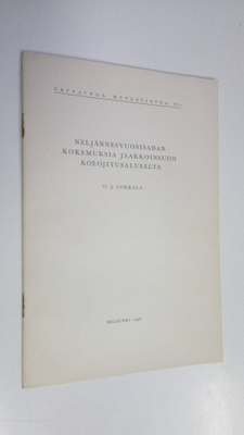 O. J. Lukkala : Neljännesvuosisadan kokemuksia Jaakkoinsu...