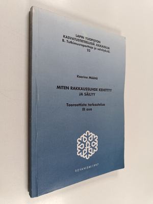 Kaarina Määttä : Miten rakkaussuhde kehittyy ja säilyy : ...