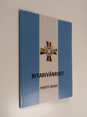 Pentti Iisalo : Ritarivänrikit (signeerattu)