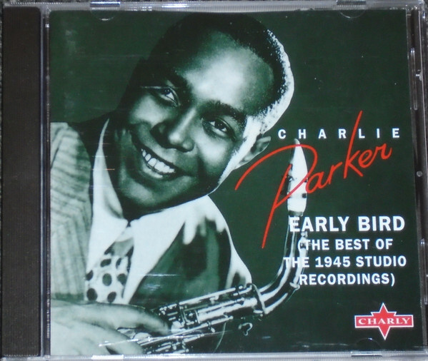 Charlie Parker : Early Bird