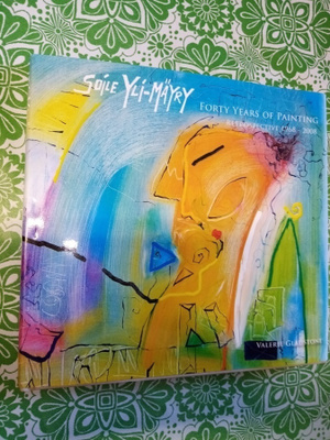 SOILE YLI-MÄYRY : FORTY YEARS OF PAINTING ( 2008 )
