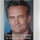 Matthew Perry : Frendit, rakkaudet ja iso kamala juttu - pikkukuva 1