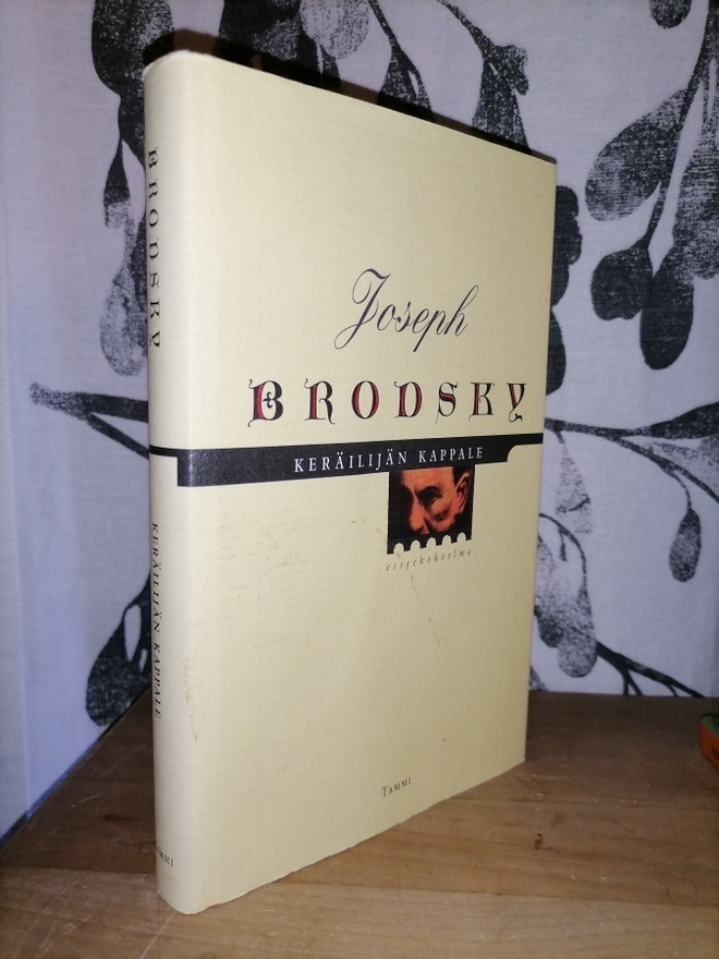 Joseph Brodsky - Keräilijän kappale - Esseitä - 1.painos