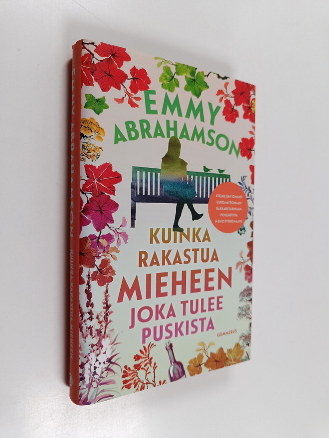 Emmy Abrahamson : Kuinka rakastua mieheen joka tulee pusk...