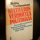 Hiedanniemi KULTTUURIIN VERHOTTUA POLITIIKKAA (Sis.pk:t) - pikkukuva 1
