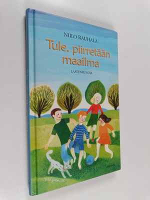 Niilo Rauhala : Tule, piirretään maailma : lastenrunoja