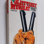Edward Hyams : Poliittiset murhat : Tutkimus salamurhasta... - pikkukuva 1