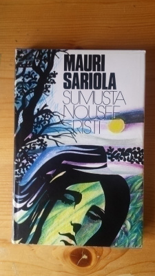 MAURI SARIOLA: Sumusta nousee risti