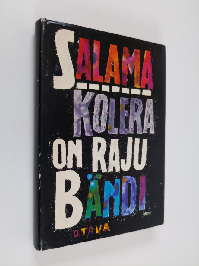 Hannu Salama : Kolera on raju bändi