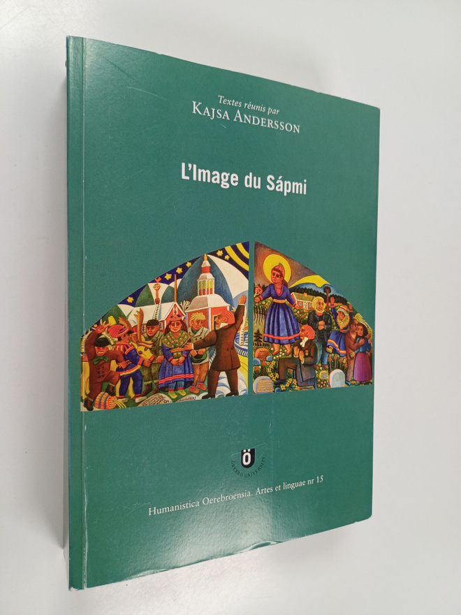 L'Image du Sapmi : etudes comparees (signeerattu, tekijän...