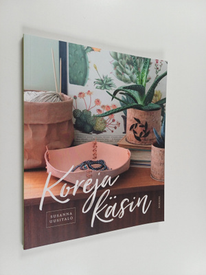 Susanna Uusitalo : Koreja käsin